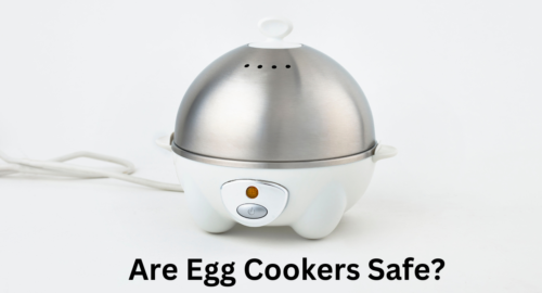 Are Egg Cookers Safe